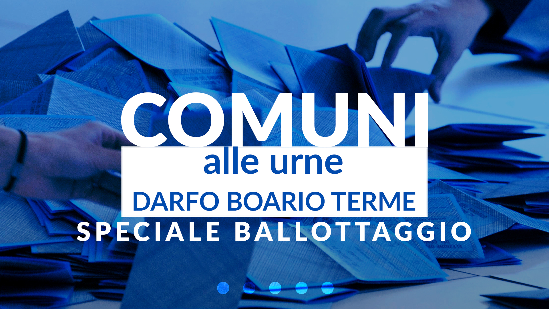 Comuni alle urne – Darfo Boario Terme – Speciale ballottaggio