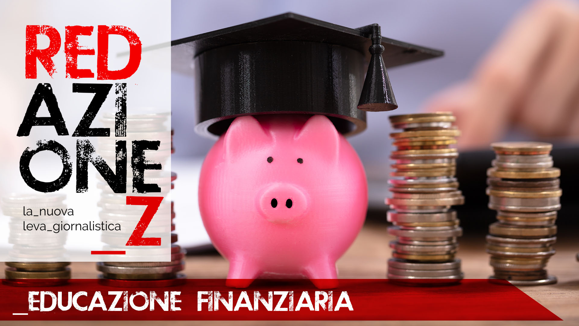 L’educazione finanziaria che ti serve da giovane