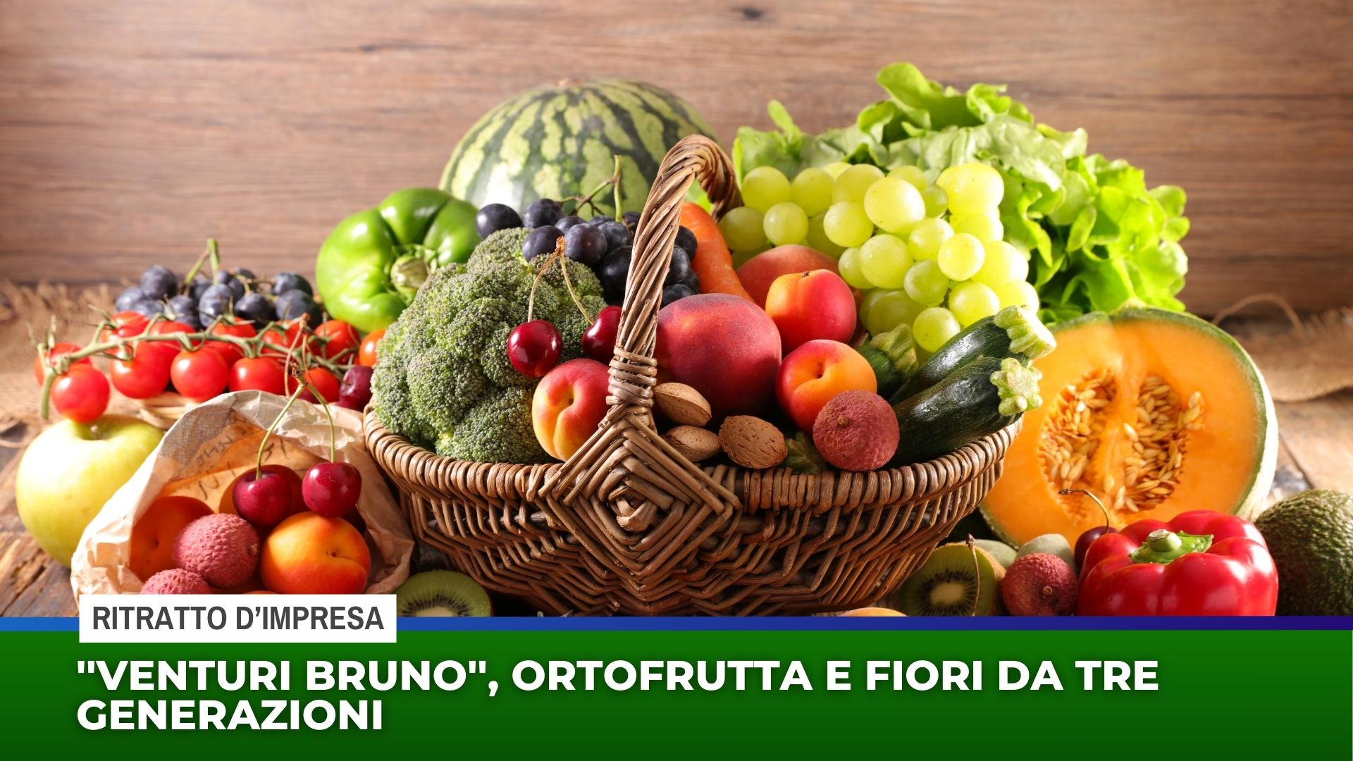 ”Venturi Bruno”, ortofrutta e fiori da tre generazioni