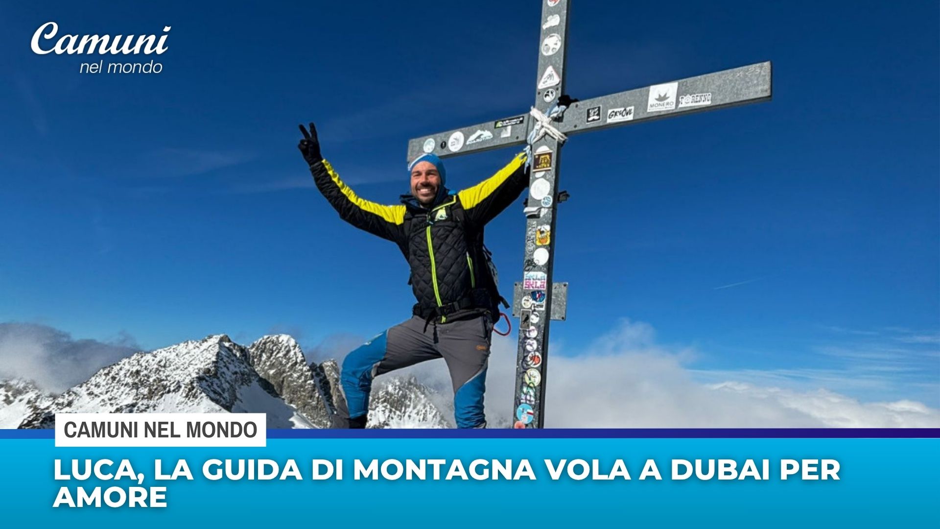 Luca, la guida di montagna vola a Dubai per amore