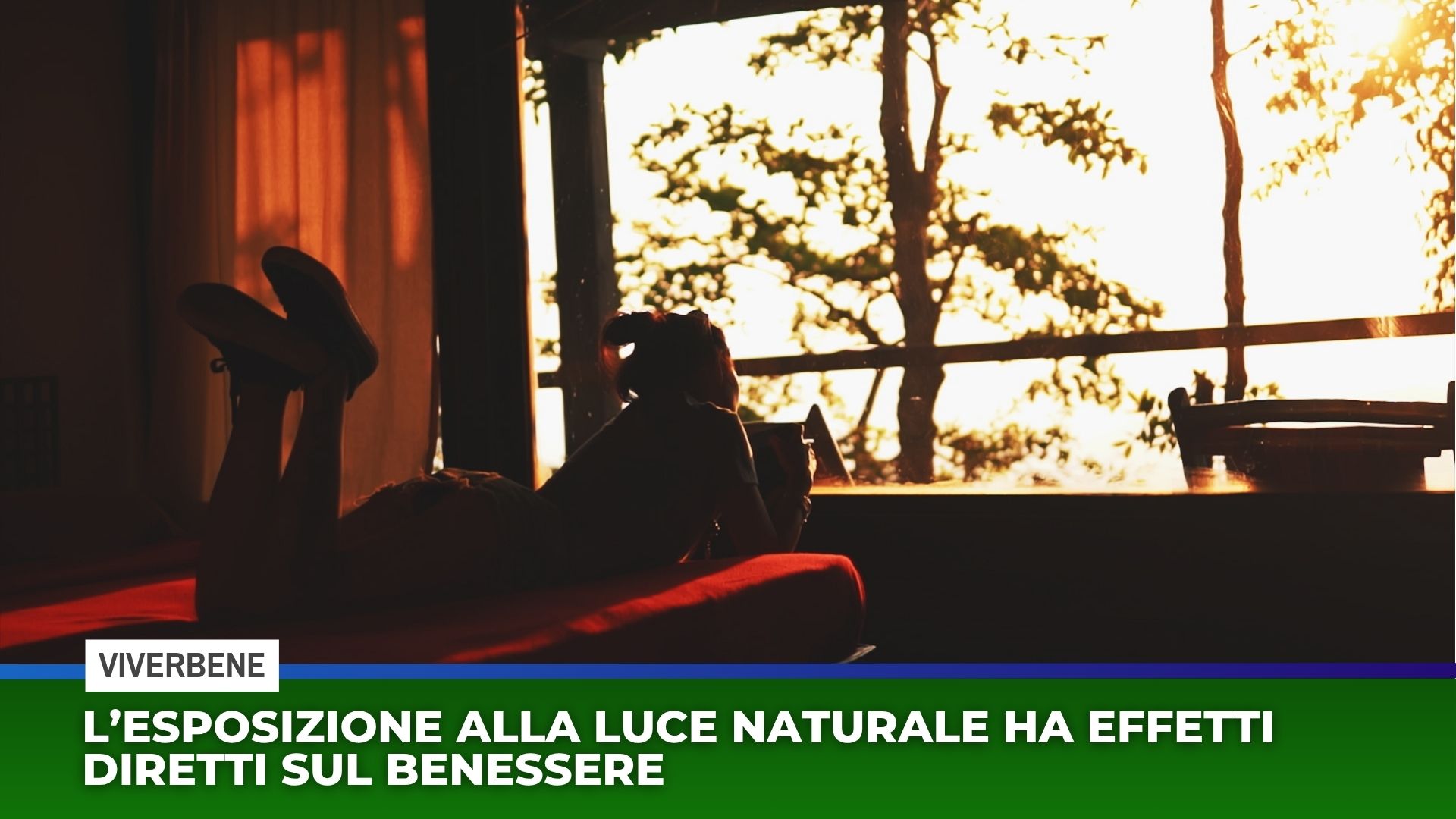 L’esposizione alla luce naturale ha effetti diretti sul benessere