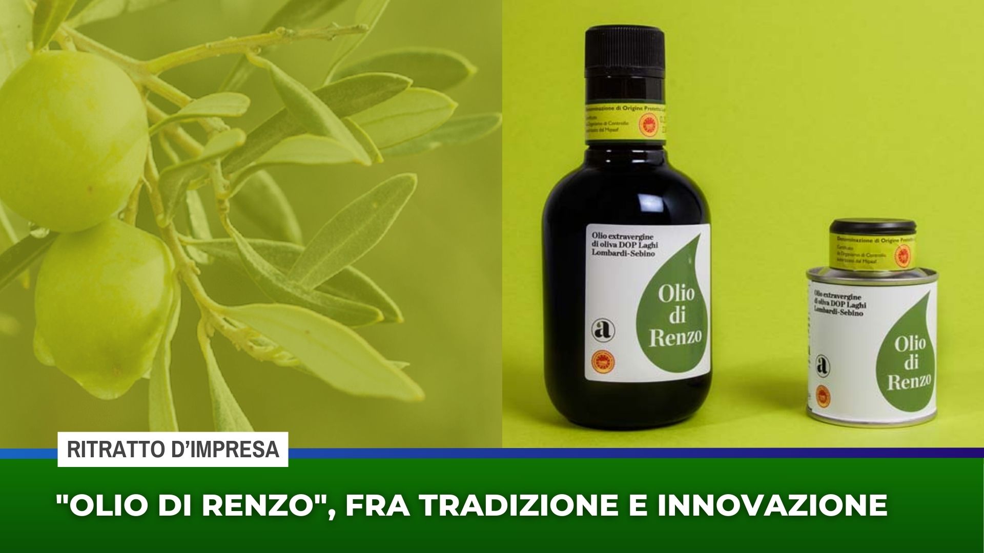 ”Olio di Renzo”, fra tradizione e innovazione