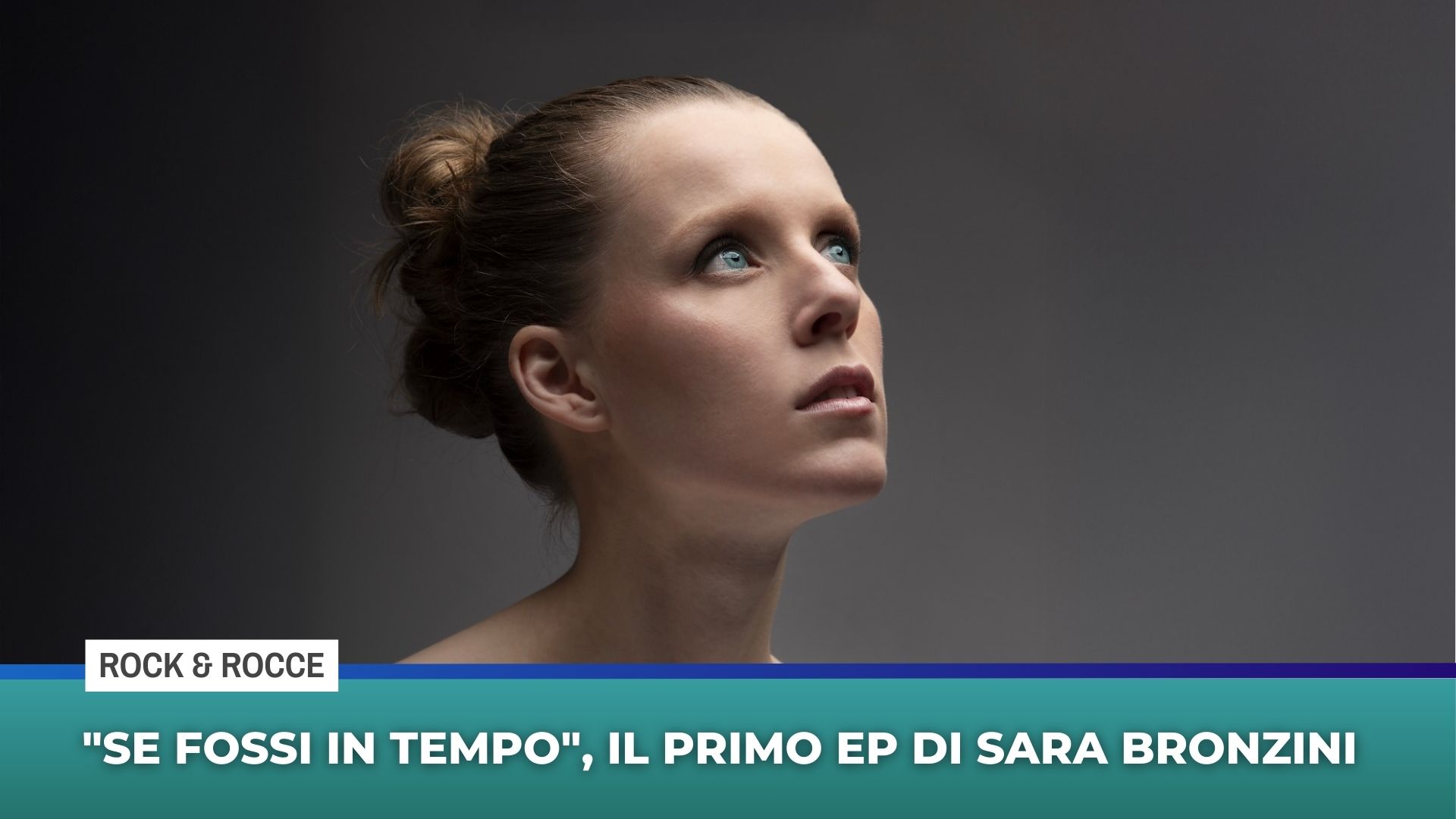 ”Se fossi in tempo”, il primo EP di Sara Bronzini