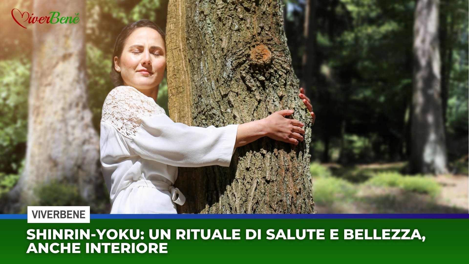 Shinrin-yoku: un rituale di salute e bellezza, anche interiore