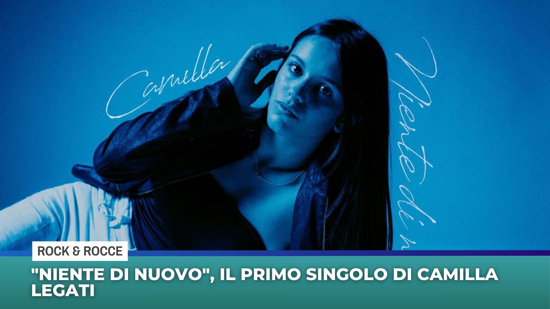 ”Niente di nuovo”, il primo singolo di Camilla Legati