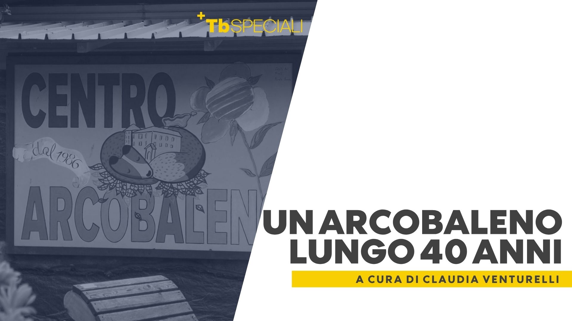 Un Arcobaleno lungo 40 anni