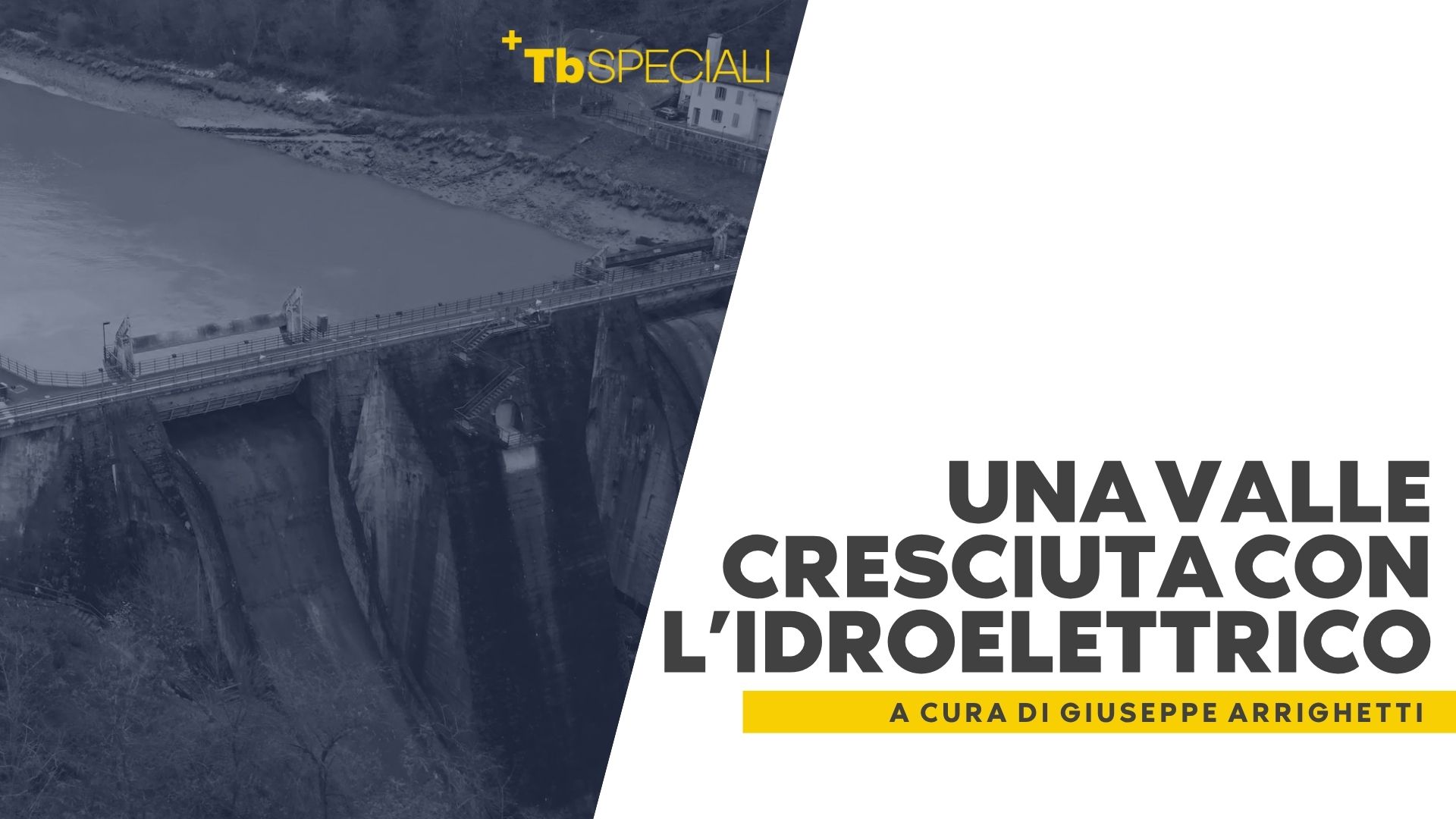 Una valle cresciuta con l’idroelettrico