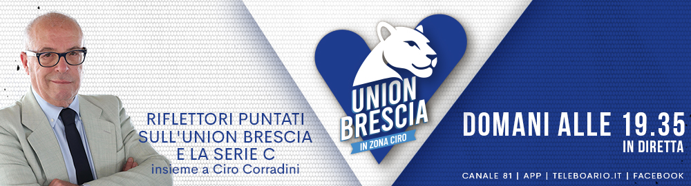UNION BRESCIA IN ZONA CIRO_DOMANI